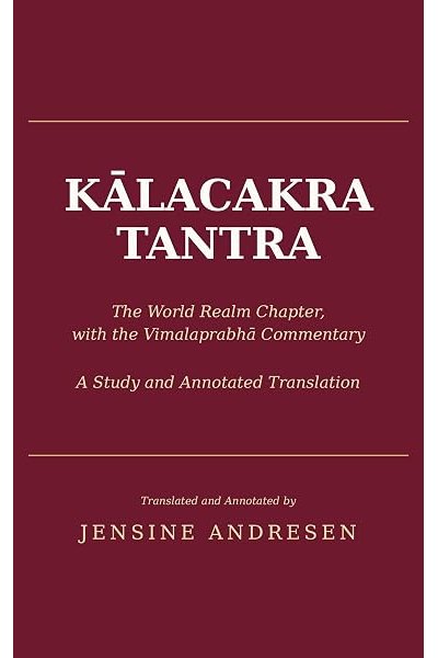 The Kālacakra Tantra: The World Realm Chapter