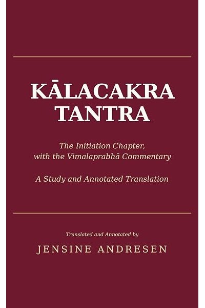 The Kālacakra Tantra: The Initiation Chapter