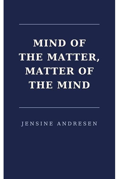 Mind of the Matter, Matter of the Mind