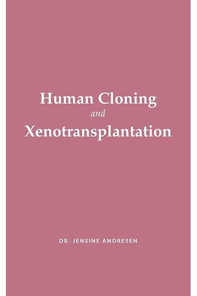 Human Cloning and Xenotransplantation